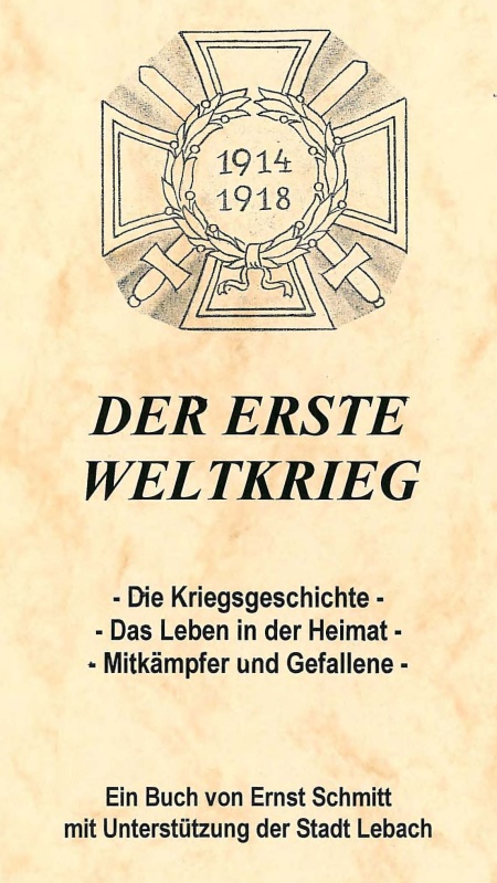 Ernst Schmitt, Der Erste Weltkrieg, Lebach 1998